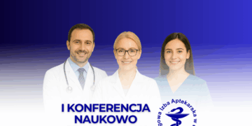 I Konferencja Naukowo-Szkoleniowa „Współczesna medycyna i farmacja – razem dla pacjenta”