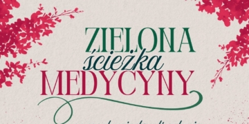 Konferencja naukowo-szkoleniowa „Zielona ścieżka medycyny – pomost między tradycją a nowoczesnością”