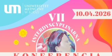 VII Interdyscyplinarna Konferencja Naukowo‑Szkoleniowa Studentów UM w Łodzi