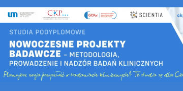 Trwa rekrutacja na III edycję studiów podyplomowych „Nowoczesne projekty badawcze – metodologia, nadzór i prowadzenie badań klinicznych”