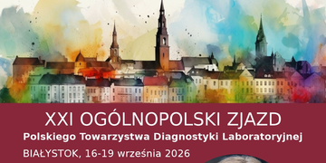 Przedstawiciele projektu LOINC-SSIDL z wystąpieniem na XXI Zjeździe PTDL w Białymstoku